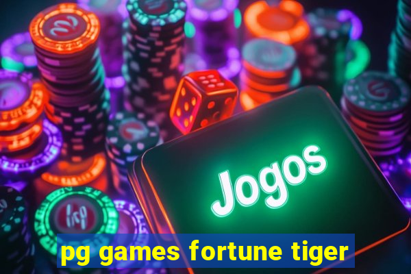 pg games fortune tiger